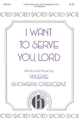 Valerie J. Crescenz: I Want to Serve You, Lord