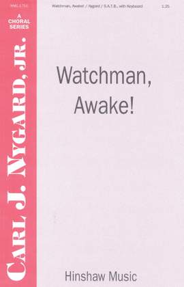 Carl Nygard: Watchman, Awake