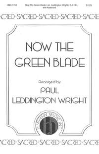 Paul Leddington Wright: Now The Green Blade