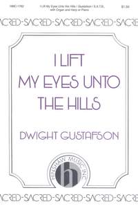 Dwight Gustafson: I Lift My Eyes unto the Hills