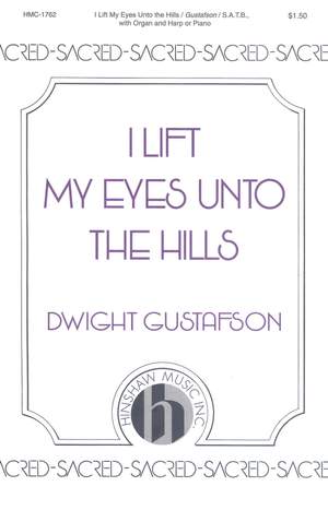 Dwight Gustafson: I Lift My Eyes unto the Hills