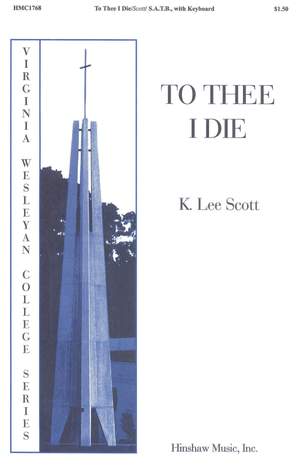 K. Lee Scott: To Thee I Die