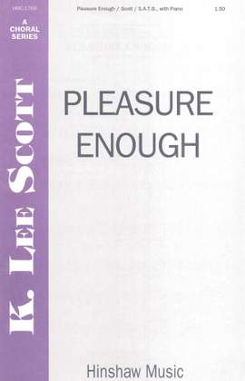 K. Lee Scott: Pleasure Enough