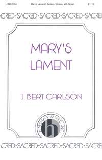 J. Bert Carlson: Mary's Lament