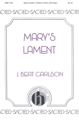 J. Bert Carlson: Mary's Lament
