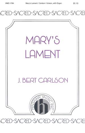 J. Bert Carlson: Mary's Lament