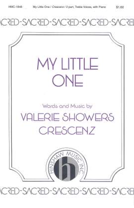 Valerie J. Crescenz: My Little One
