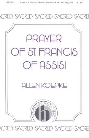 Allen Koepke: Prayer of St Francis of Assisi