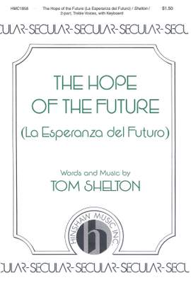 Tom Shelton: The Hope of the Future (La Esperanza del Futuro)