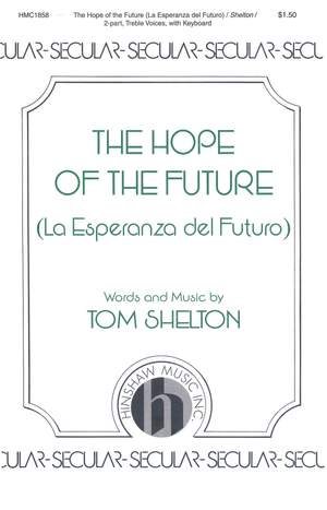 Tom Shelton: The Hope of the Future (La Esperanza del Futuro)
