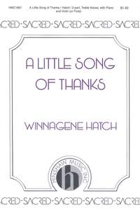 Winnagene Hatch: A Little Song of Thanks
