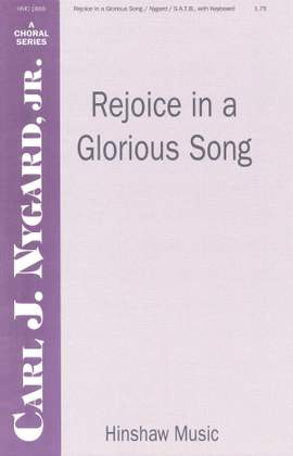 Carl Nygard: Rejoice in a Glorious Song