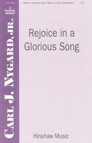 Carl Nygard: Rejoice in a Glorious Song