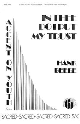 Hank Beebe: In Thee Do I Put My Trust