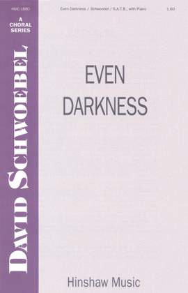 David Schwoebel: Even Darkness
