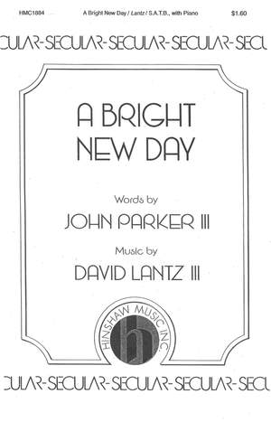 David Lantz III: A Bright New Day