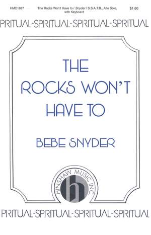 Bebe Snyder The Rocks Won T Have To Presto Music