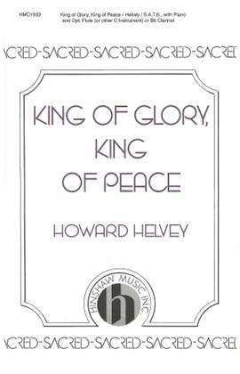 Howard Helvey: King of Glory, King of Peace