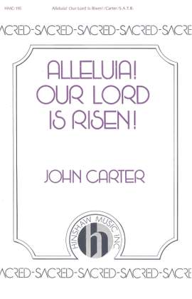 John Carter: Alleluia! Our Lord Is Risen