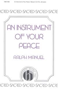 Ralph Manuel: An Instrument Of Your Peace