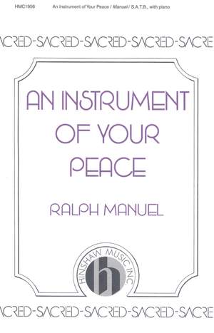 Ralph Manuel: An Instrument Of Your Peace