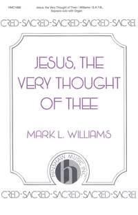 Mark L. Williams: Jesus, the Very Thought of Thee
