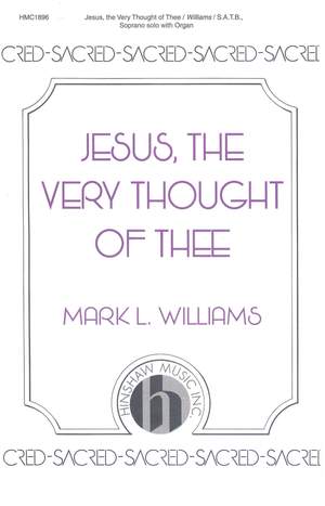Mark L. Williams: Jesus, the Very Thought of Thee