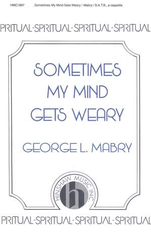 George L. Mabry: Sometimes My Mind Gets Weary