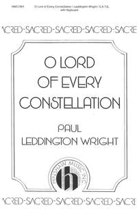 Paul Leddington Wright: O Lord Of Every Constellation