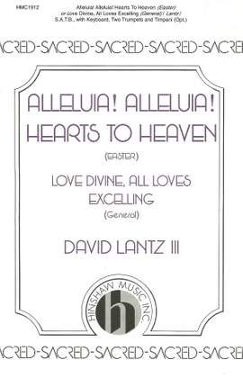 David Lantz III: Alleluia! Alleluia! Hearts To Heaven