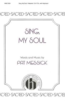 Patrick Messick: Sing, My Soul