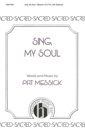 Patrick Messick: Sing, My Soul
