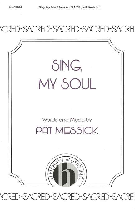 Patrick Messick: Sing, My Soul