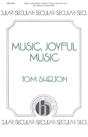 Tom Shelton: Music, Joyful Music