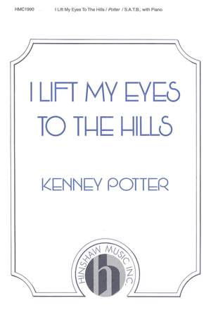 Kenney Potter: I Lift My Eyes to the Hills