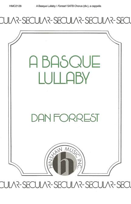 Dan Forrest: A Basque Lullaby