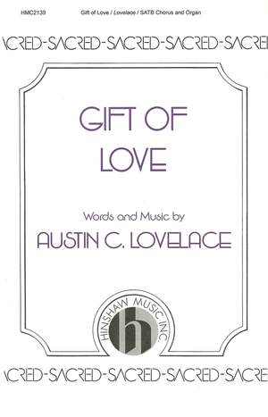 Austin C. Lovelace: Gift Of Love