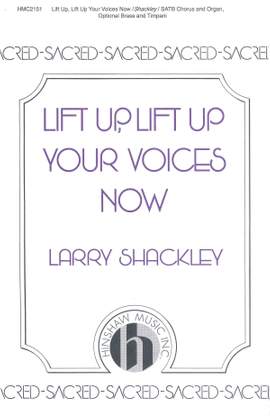 Larry Shackley: Lift Up, Lift Up Your Voices Now