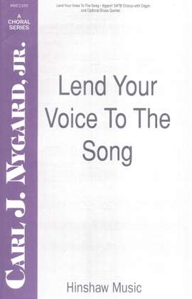 Carl Nygard: Lend Your Voice To The Song