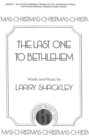 Larry Shackley: The Last One To Bethlehem