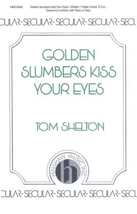 Tom Shelton: Golden Slumbers Kiss Your Eyes