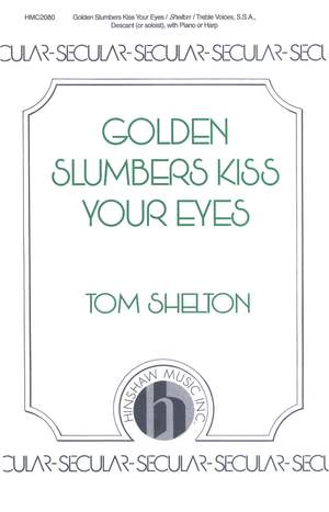 Tom Shelton: Golden Slumbers Kiss Your Eyes
