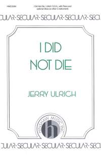 Jerry Ulrich: I Did Not Die