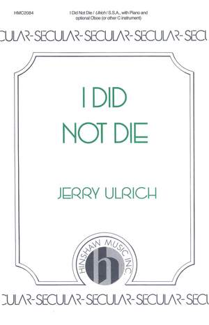 Jerry Ulrich: I Did Not Die