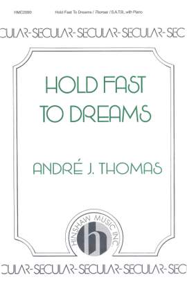 Andre J. Thomas: Hold Fast to Dreams