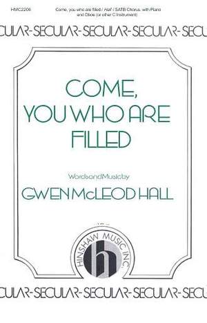 Gwen Mcleod Hall: Come, You Who Are Filled