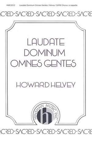 Howard Helvey: Laudate Dominum Omnes Gentes