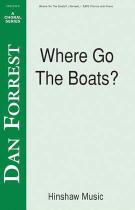 Dan Forrest: Where Go the Boats
