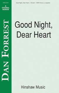 Dan Forrest: Good Night, Dear Heart