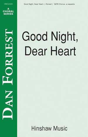 Dan Forrest: Good Night, Dear Heart